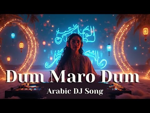 ARABI SONG | DUM MARO DUM X ARABIC MIX | ARABIC DJ SONG | LATEST SONG |FAKA ANAHO ARABIC SONG