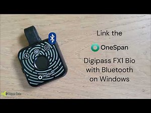 Link the OneSpan Digipass FX1 BIO with Bluetooth on Windows