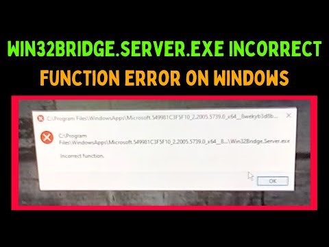 How to Fix Win32Bridge.server.exe Incorrect Function Error on Windows 11