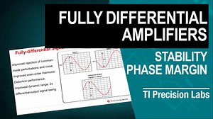Precision labs series: Fully differential amplifiers | TI.com