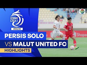 Persis Solo VS Malut United FC - Highlights | BRI Liga 1 2024/25