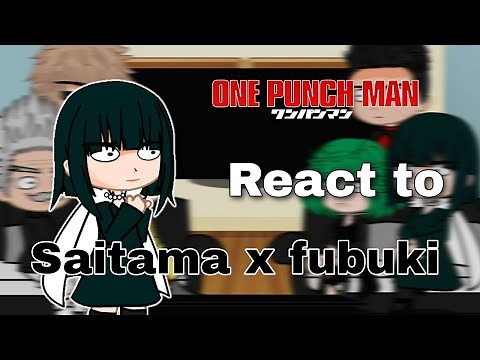 One Punch Man react to: Saitama x fubuki || Gacha Club || Part 1 || opm Reacts