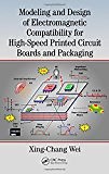 Modeling and Design of Electromagnetic Compatibility for High-Speed Printed Circuit Boards and Packaging:  | Guide books | ACM Digital Library