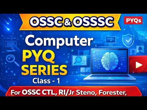 OSSC & OSSSC Computer PYQ SERIES Class -1 | Previous year Computer Question,OSSC,OSSSC,| PYQ Library
