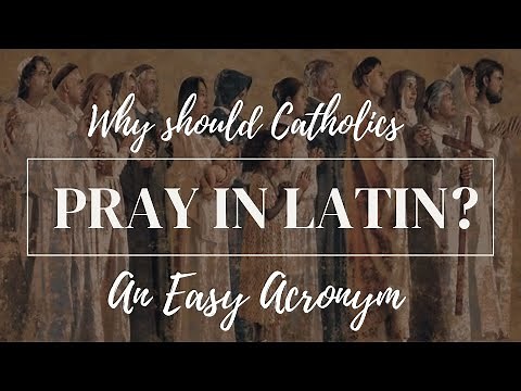 Why Pray in Latin? Catholic Basic Prayers