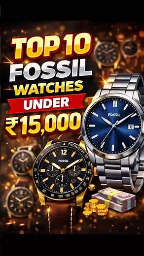 Top 10 Fossil Watches Under ₹15,000 in India 🔥 Best Stylish Fossil Watches