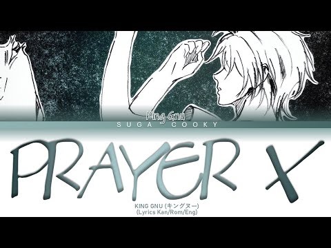 Banana Fish ED1: King Gnu キングヌー - Prayer X Lyrics (Lyrics Kan/Rom/Eng)