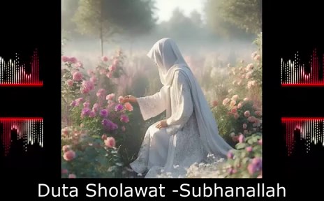 Duta Sholawat-Subhanallah