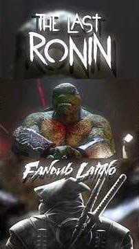 The Last Ronin Fandub Latino #teenagemutantninjaturtles #thelastronin #tmnt #fandub #doblaje