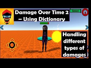 Unity Game - Damage Over Time 2 A Better method