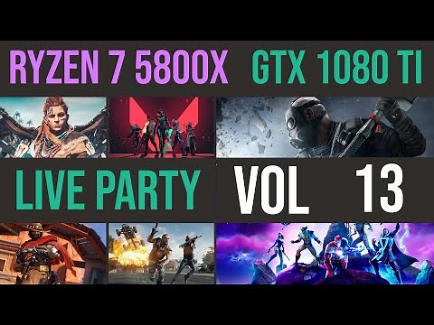 Streaming Benchmark party vol 13 | Ryzen 7 5800x | GTX 1080 Ti