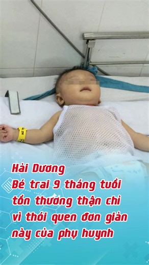 Bé trai 9 tháng tuổi tổn thương thận vì thói quen nêm gia vị