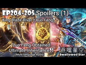 Swallowed Star EP204–205 Spoiler Luo Feng Obtained Ultimate Inheritance #吞噬星空200 吞噬星空201 吞噬星空202 203