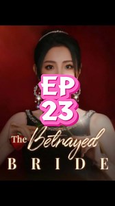 【EP23】The Betrayed Bride #moboReels #foryouシ #Chinesedramas #shortdramas | Click the link to watch the full episodes: 👇👇👇 @https://eng.moboreels.com/FB464731741177524625.html | US Drama Plex