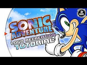 Sonic Logo Recreations | Sonic Adventure • Tutorial