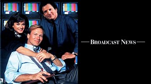 Broadcast News - Movie - Where To Watch