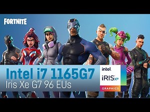 FORTNITE - i7 1165G7 - Iris Xe G7 96 EUs