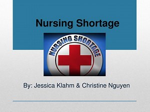 Nursing Shortage - SlideServe