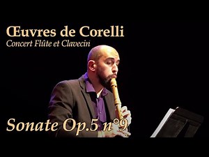 Arcangelo Corelli – Sonate Op.5, n°9 (Guillaume Beaulieu, Julien Faure)