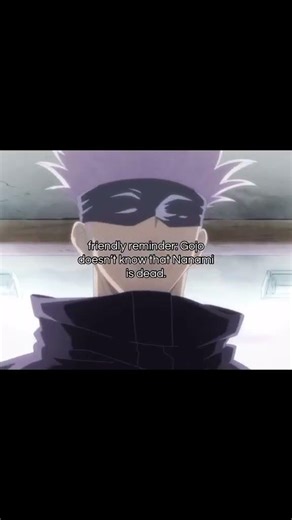 Gojo Didn’t Even Know Nanami Was Dead… 💔