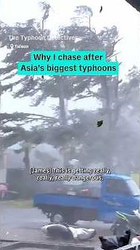 Why I chase after Asia's biggest typhoons
