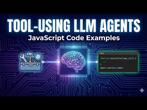 Tool-Using LLM Agents: JavaScript Code Examples