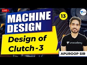 Design of Clutch - 3 | Machine Design | Lec 13 | GATE ME 2021 Crash Course