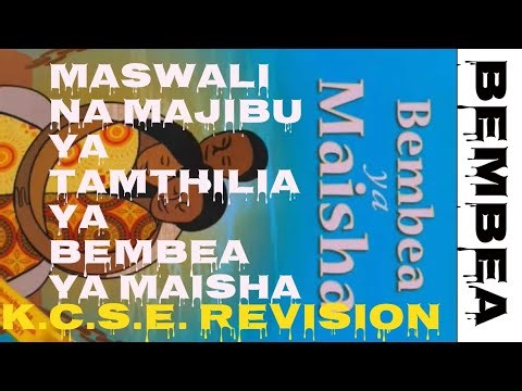 QUESTIONS AND ANSWERS FOR THE LIFE OF BEMBEA. KCSE PREDICTION QUESTIONS