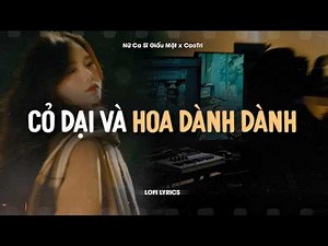 Cỏ Dại Và Hoa Dành Dành - Nữ Ca Sĩ Giấu Mặt Cover, Đặng Thanh Tuyền x CaoTri | Official Lofi Lyrics