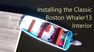 Installing the Boston Whaler Interior - Restoration Part 15 - Extreme DIY