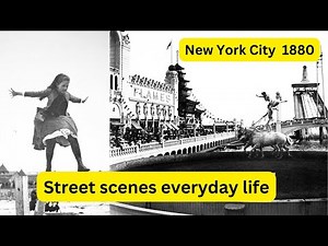 Capturing the Past: Rediscovering the Street Scenes and Daily Life of New York City 1880-1900