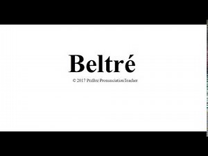 BELTRE pronunciation 🔥 How to pronounce audio guide