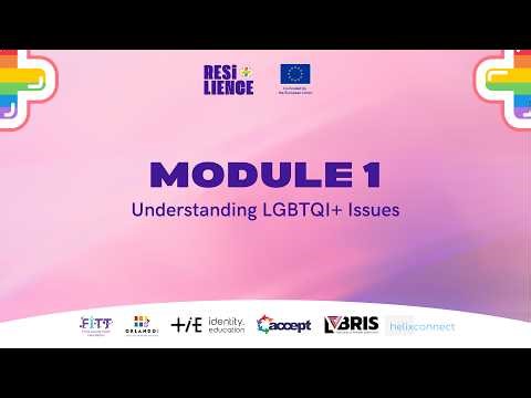 Resilience+ Module 1: Understanding LGBTQI+ issues