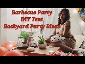 Outdoor Party Decoration Ideas|Backyard Party|Barbecue Party At Home|Barbeque Recipe| DIY Tent Party