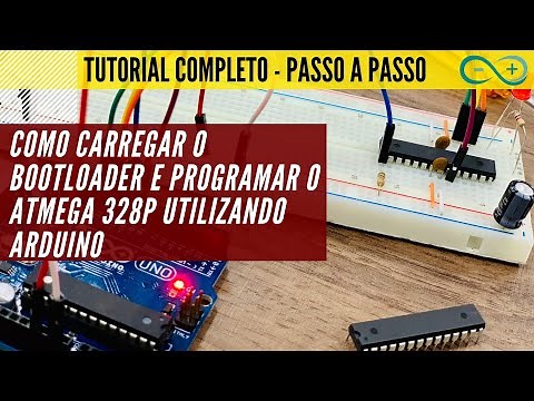 Como carregar o Bootloader e programar o ATMEGA 328P utilizando o Arduino UNO