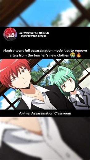 Nagisa went full assassination mode just to remove a tag from the teacher's new clothes