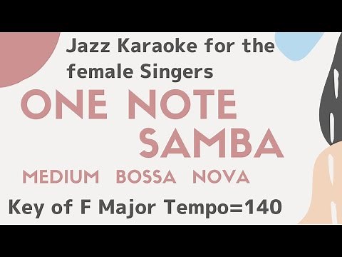 One note samba- Jobim Bossa Nova [sing along background JAZZ KARAOKE music with lyrics] female key
