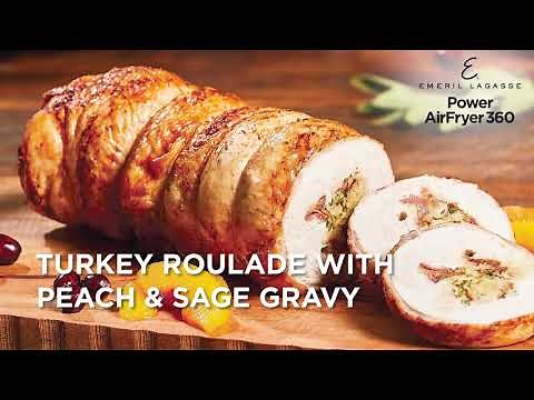Rotisserie Turkey Roulade With Peach & Sage Gravy | Emeril Lagasse Power AirFryer 360 Recipes