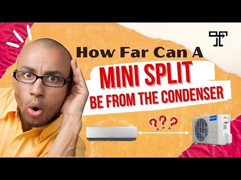 How Far Can a Mini Split Be from the Condenser