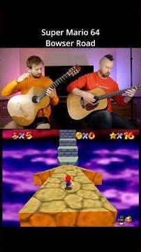 Bowser Road - Super Mario 64 - Classical / Acoustic Guitar Cover