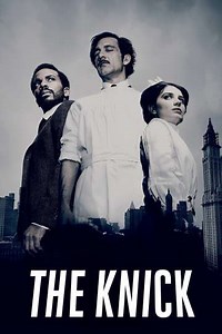 The Knick (2014-2015) Streaming - Where to Watch Online