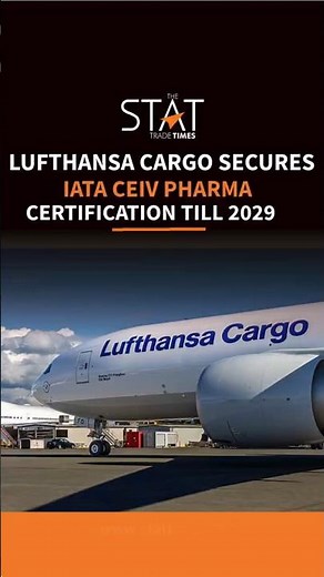 Lufthansa Cargo Secures IATA CEIV Pharma Certification Until 2029