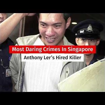Most Daring Crimes Of Singapore - Anthony Ler
