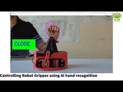 Controlling Robot Gripper using AI hand recognition