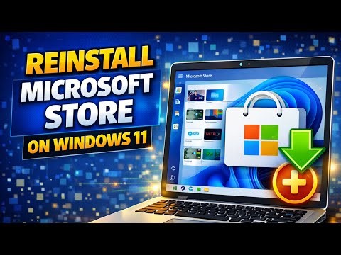How To Reinstall Microsoft Store on Windows 11 Laptop or PC