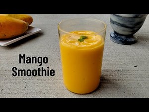 Mango Smoothie Recipe | How to make Mango Smoothie | Healthy Smoothie