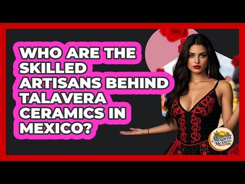Who Are The Skilled Artisans Behind Talavera Ceramics In Mexico? - Magical Mexico Moments