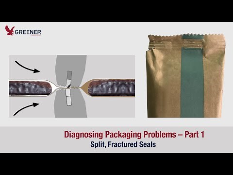 Diagnosing Packaging Problems Part 1: Split, Fractured Seals