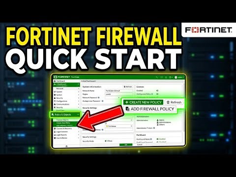 How to Start Implementing Firewalls with Fortinet - Quick Tutorial