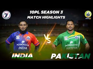 INDIA VS PAKISTAN | MATCH HIGHLIGHTS | 10PL SEASON 3